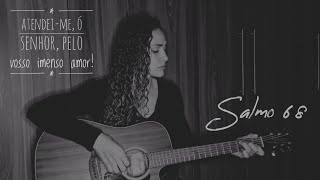 Salmo 68 - Atendei-me, ó Senhor, pelo vosso imenso amor!