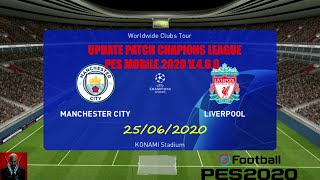 Update Patch UEFA Champions League | Pes mobile 2020 V.4.6.0 | 25/06/2020 