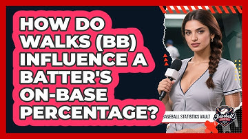 How Do Walks (BB) Influence A Batter