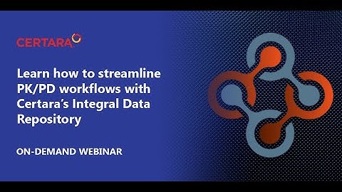 Learn how to streamline PK/PD workflows with Certara’s Integral Data Repository
