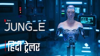 JUNG_E (2023) |  Hindi Trailer | Netflix Film | HollyTrailer Network