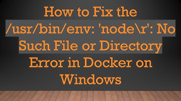 How to Fix the /usr/bin/env: 