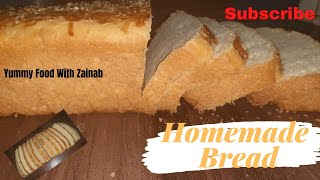 Homemade Bread | White Bread | Easy & Simple Recipe by Yummy Food With Zainab