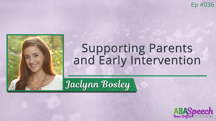 #036: Supporting Parents and Early Intervention wi...