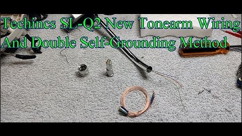 Technics SL-Q2 New Tonearm Wiring And Double Self Grounding Method