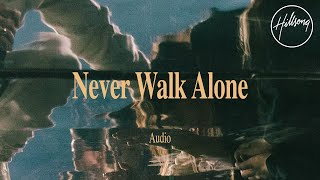 Video thumbnail of "Never Walk Alone (Audio) - Hillsong Worship"