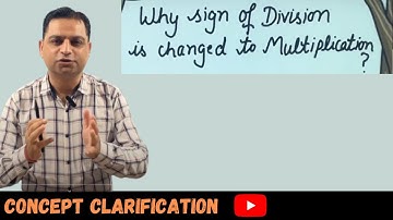 Why Sign of Division Changed to Multiplication | Concept Clarification | Basic Math