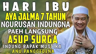 TENTANG HARI IBU - MULIAKEUN INDUNG BAPAK URANG || -Abuya Uci Cilongok