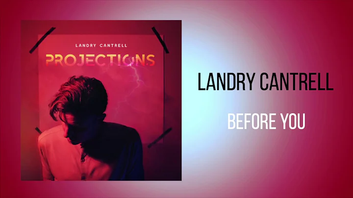 Landry Cantrell - "Before You"