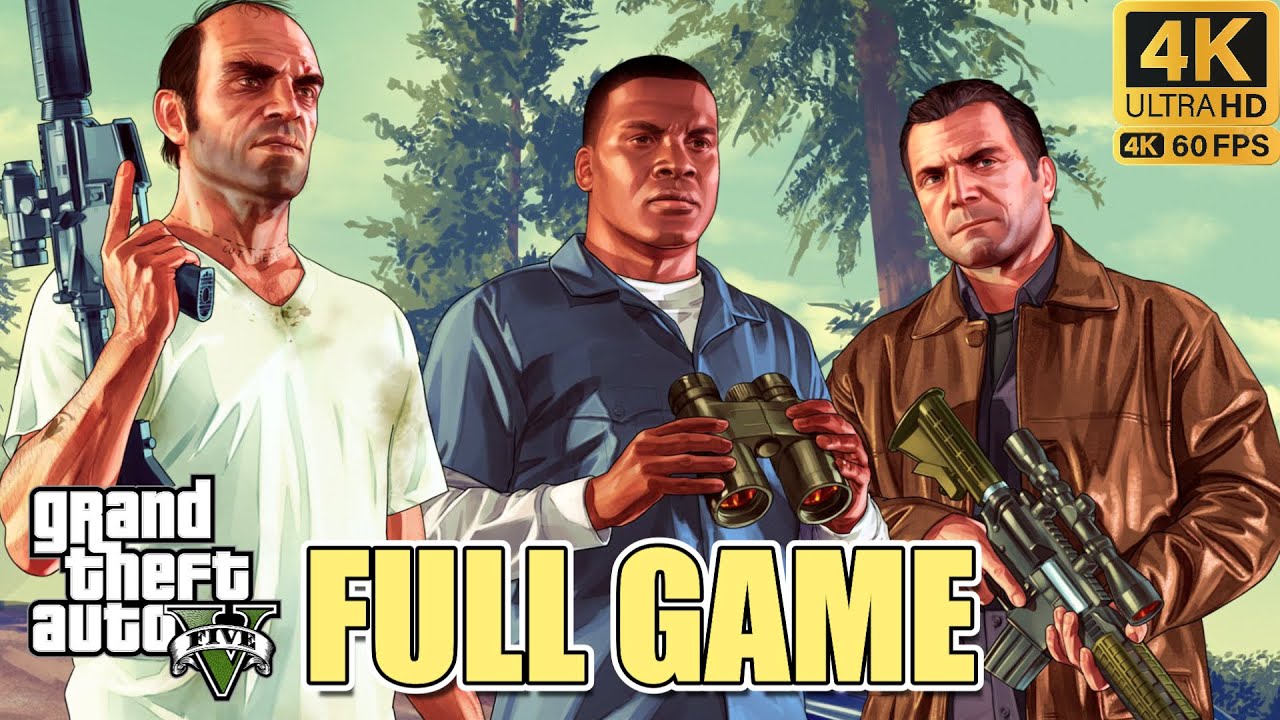 GTA 5 Full Gameplay Walkthrough 4k 60 FPS - No Commentary (Grand Theft ...