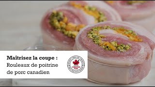 Maîtrisez la coupe :Rouleaux de poitrine de porc canadien