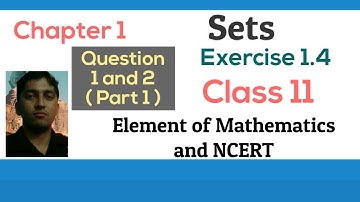 [PDF] Sets | Class 11 | Exercise 1.4 | Q. 1 and 2 | Elements of Mathematics & NCERT by Sanjay Saini