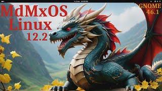 MdMxOS Linux 12.2 Heraldry Dragon (GNOME 46.1)