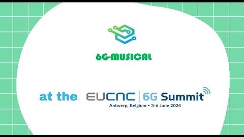 6G MUSICAL at EuCNC 2024 video