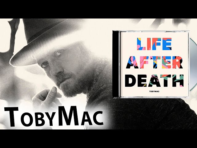 TobyMac talks Life After Death, says 'forever a different man