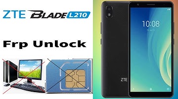 Zte Blade L210 Frp Unlock/Remove Google Accounte/Remove Gmail lock