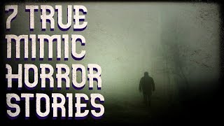 7 true mimic horror stories