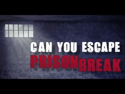 Can You Escape - Prison Break