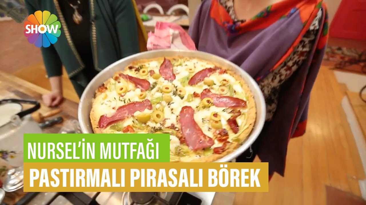 Pastırmalı Pırasalı Börek Tarifi | Nursel'in Mutfağı