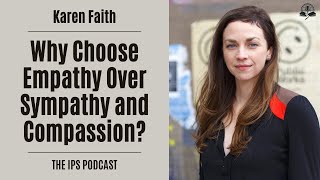 Why Choose Empathy? | Human Researcher and Empathy Trainer, Karen Faith