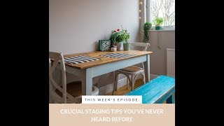 Crucial Staging Tips You've Never Heard Before!