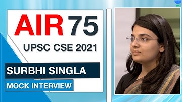 SURBHI SINGLA | AIR 75 UPSC CSE IAS 2021 | UPSC Topper Mock Interview