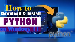 Hướng dẫn  Download &  Cài đặt Python trên Windows 11