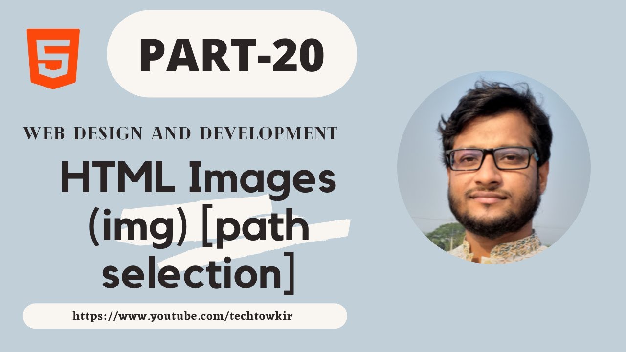 Part-20, Web Design and Development {HTML Images (img) [path selection ...