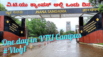 Vlog1||One day in VTU CAMPUS Belagavi||VTU Tour Guide||Complete Tour with a academic Information