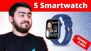 TOP 5 Smartwatches Under 3000 | Best Smartwatches Under 3k | Review & Unboxing