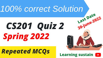 CS201 Quiz 2 2022 l CS201 Quiz 2 Solution 2022 l CS201 Quiz 2 Solution Spring 2022 l Repeated MCQS