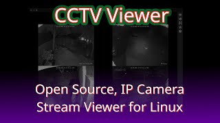 CCTV Viewer - Open Source Camera Viewer for your Linux Desktop. by Awesome Open Source 7,752 views 3 months ago 13 minutes, 39 seconds