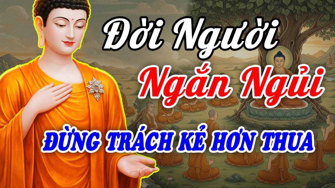 Đời Người Ngắn Ngủi, Buông Bỏ Là Bình An | Lời Phật Dạy Giữ Tâm Bình An