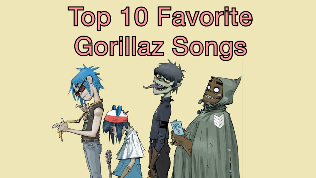 My Top 10 Favorite Gorillaz Songs YouTube