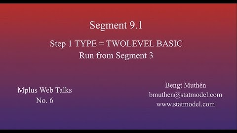 Using Mplus To Do Dynamic Structural Equation Modeling - Segment 9.1,  Step 1 TYPE=TWOLEVEL BASIC