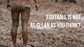 Football is not as clean as you think?