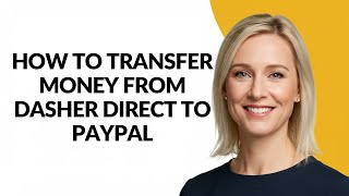 HOW TO TRANSFER MONEY FROM DASHER DIRECT TO PAYPAL - Julia'sTutorials