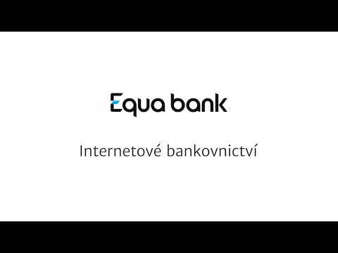 Internetové bankovnictví Equa Bank