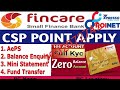 fincare small finance bank csp bc point kaise le