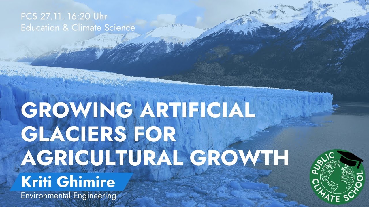 Kriti Ghimire – Artificial glacier growing for agricultural growth and to tackle climate change