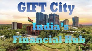 GIFT City: India’s New Global Financial Hub