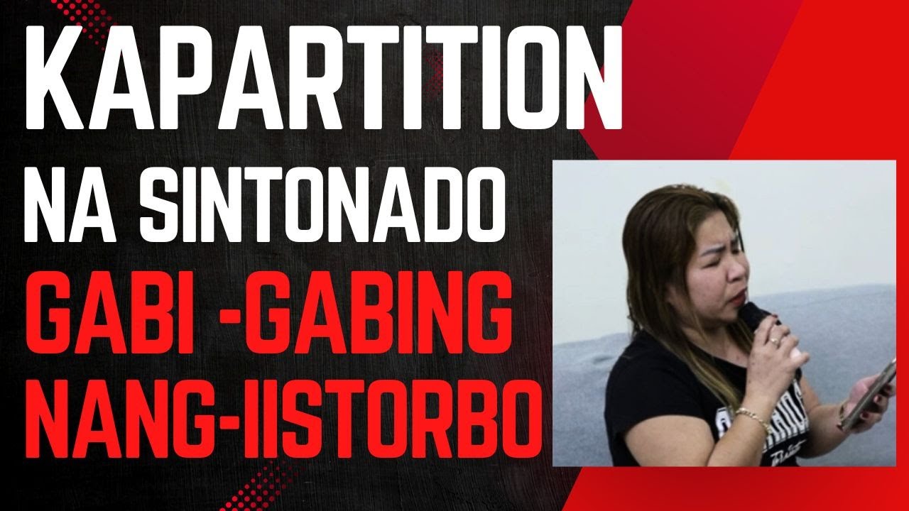 KAPARTITION NA SINTUNADO GABI GABING NANGIISTORBO ...