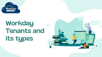Workday Tenant Access Tutorial | Workday Tenants | Workday Tool Access | Workday Tenant Access Types