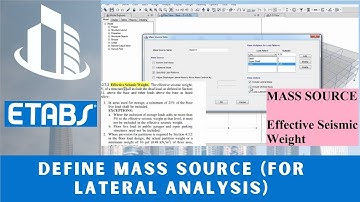 CSI ETABS - 03 - define Mass Source (For Lateral analysis) | Part 9