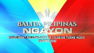 Balita Pilipinas Ngayon Soundtrack: Headlines/Follow-Details/Closing Theme [16-APRIL 2018]
