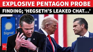 Pentagon Probe Explodes Hegseths Leaked Signal Chats Exposed Us Missions To Major Risk? Big Reveal