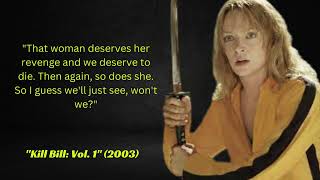 Kill Bill Vol  1 2003 10 Best Quotes #Inspirational Quote #Motivational Quote # Life-changing Quote