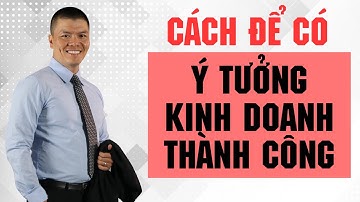 6 câu hỏi giúp bạn có được ý tưởng kinh doanh tốt | Phạm Ngọc Anh - Mr Why