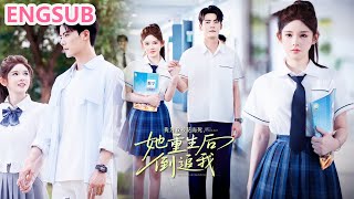 【ENGSUB】He Died for the Campus Belle, and Reborn... She's After Him!