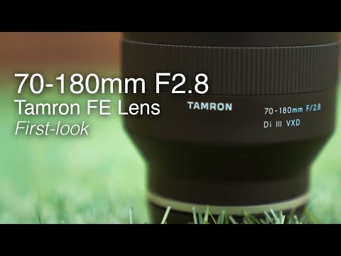 Tamron FE 70-180mm F2.8 VXD | First-look overview